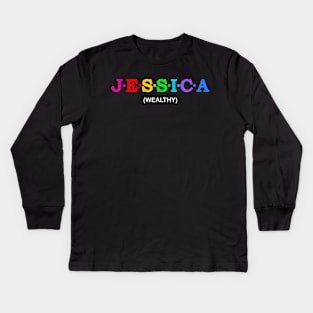 Jessica  - Wealthy. Kids Long Sleeve T-Shirt